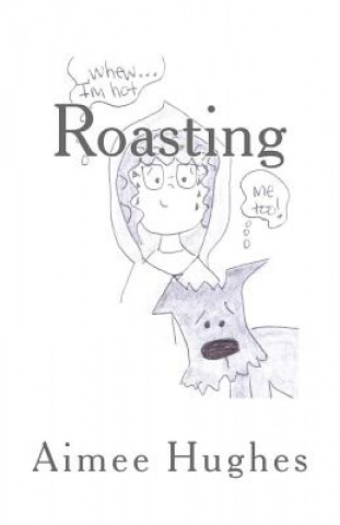 Roasting