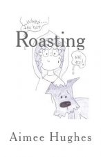 Roasting