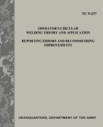 Operator's Circular Welding Theory and Application: Reporting Errors and Recommending Improvements (TC 9-237)