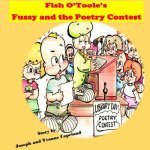 Fish O'Toole's Fussy and The Poetry Contest