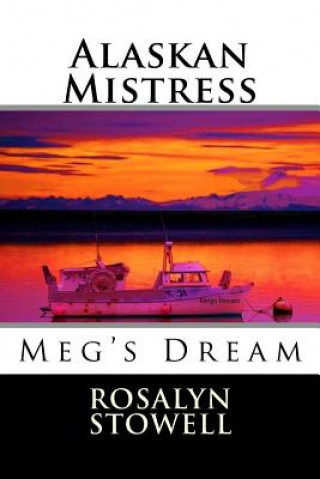 Alaskan Mistress: Meg's Dream
