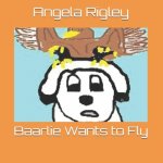 Baarlie Wants to Fly