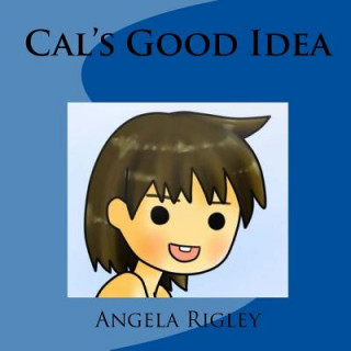 Cal's Good Idea