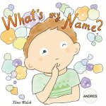What's my name? ANDRES