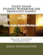 Study Guide Student Workbook for Absolutely Almost: Quick Student Workbooks