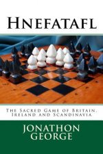 Hnefatafl: The Sacred Game of Britain, Ireland and Scandinavia