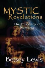 Mystic Revelations: The Prophecy of Numbers