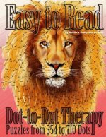 Easy to Read Dot-to-Dot Therapy: Puzzles from 354 to 710 Dots