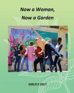 Now a Woman, Now a Garden: Girlfly 2017
