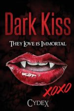 Dark Kiss: They Love Is Immortal