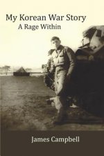 My Korean War Story: A Rage Within