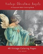 Vintage Christmas Angels: A Grayscale Adult Coloring Book
