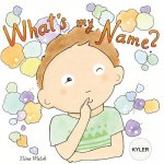 What's my name? KYLER
