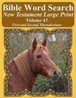 Bible Word Search New Testament Large Print Volume 43: First and Second Thessalonians