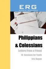Philippians & Colossians: Letters From a Friend