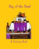 Day of the Dead: A Coloring Book