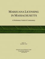 Marijuana Licensing in Massachusetts: A Preliminary Guide and Commentary