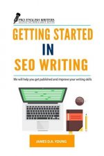 Getting Started in SEO Writing: We will help you get published and improve your writing skills