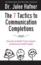 The 7 Tactics to Communication Completions