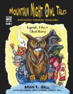 Mountain Night Owl Tales: Kentucky Fireside Folklore: Legends, Tales, & Ghost Stories