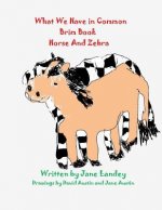 Horse and Zebra: What We Have in Common Brim Book