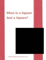 When is a Square Just a Square?