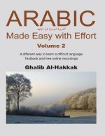 Arabic Made Easy with Effort - 2: Chapters 8-14
