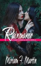 Rainmaker: A Femme Elemental Erotic Novella