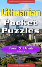 Lithuanian Pocket Puzzles - Food & Drink - Volume 3: A Collection of Puzzles and Quizzes to Aid Your Language Learning