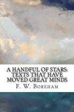 A Handful of Stars: Texts That Have Moved Great Minds