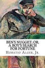Ben's Nugget; Or, A Boy's Search For Fortune: A Story of the Pacific Coast