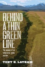 Behind a Thin Green Line: The Memoir of an Undercover Game Warden