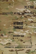 TC 7-100 Hybrid Threat: November 2010