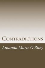 Contradictions: A collected book of poems
