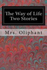 The Way of Life Two Stories