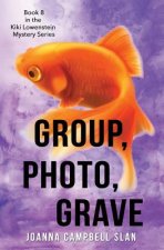 Group, Photo, Grave: Book #8 in the Kiki Lowenstein Mystery Series