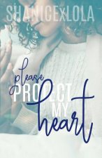 Please Protect My Heart