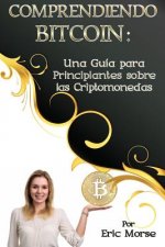 Comprendiendo Bitcoin: Una Guía para Principiantes sobre las Criptomonedas