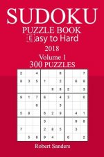 300 Easy to Hard Sudoku Puzzle Book - 2018