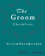 The Groom checklists: The Portable guide Step-by-Step to organizing the groom budget