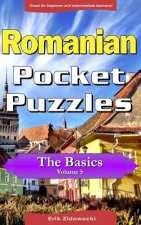 Romanian Pocket Puzzles - The Basics - Volume 5: A Collection of Puzzles and Quizzes to Aid Your Language Learning