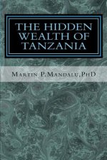The Hidden Wealth of Tanzania
