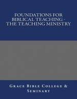 Foundations for Biblical Teaching - The Teaching Ministry