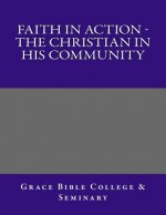 Faith In Action - The Christian In His Community