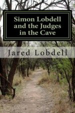 Simon Lobdell and the Judges in the Cave: Hiding Goffe and Whalley May 15 1661: What Went Before and What Came After