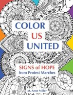 Color Us United: Signs of Hope from Protest Marches