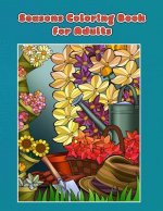 Seasons Coloring Book for Adults: Spring, Summer, Autumn and Winter Coloring Book
