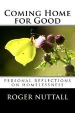 Coming Home for Good: Personal Reflections on Homelessness