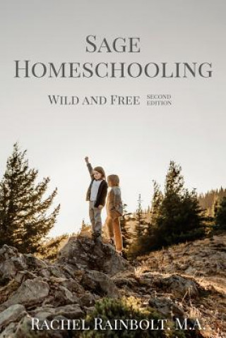 Sage Homeschooling: Wild and Free