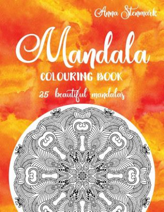 Mandala Colouring Book - 25 Beautiful Mandalas: The Orange Mandala Book